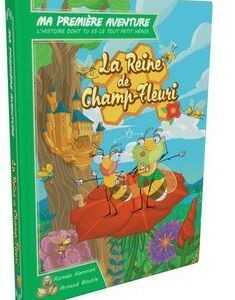 Ma première aventure - La reine de champ fleuri version longue