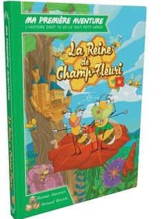 Ma première aventure - La reine de champ fleuri version longue