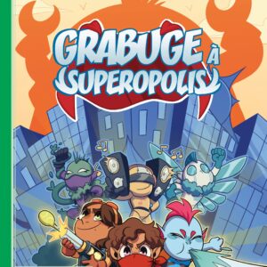 Ma 1ere aventure : grabuge à superopolis - blackrock